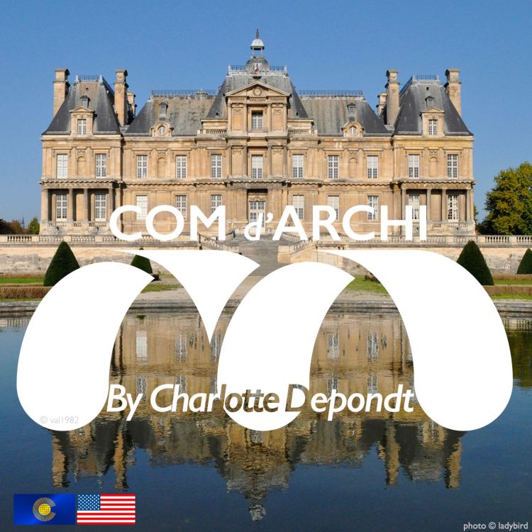 cover art for S1#16🌞😎🇺🇸🇬🇧 : The castle of Maisons and the french classical architecture