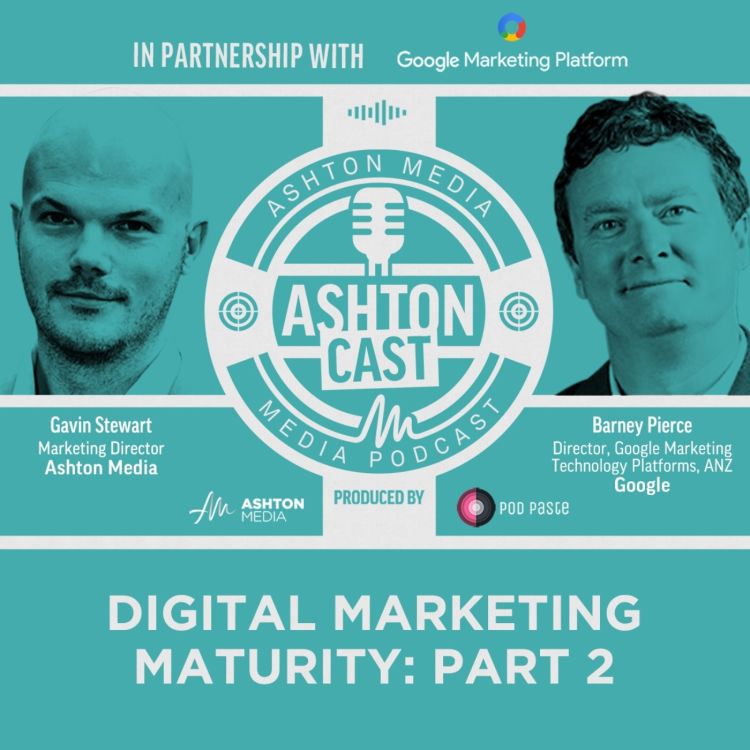 cover art for Digital Marketing Maturity | Barney Pierce | Part 2