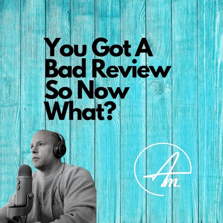 cover art for You Got A Bad Review Now What