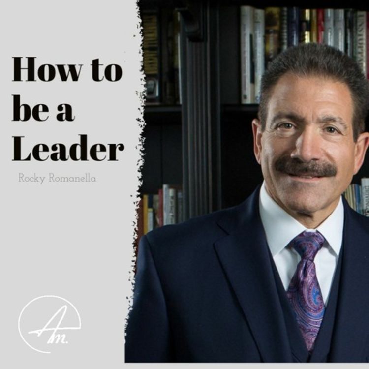 cover art for How to be a Leader with Rocky Romanella