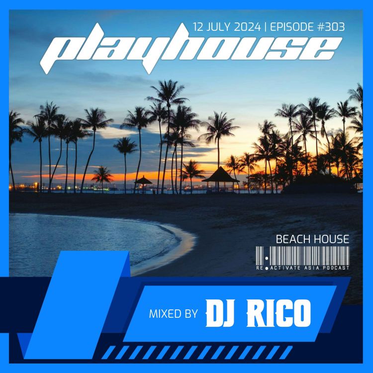 cover art for 303. Playhouse - Mixed by DJ Rico (Singapore)