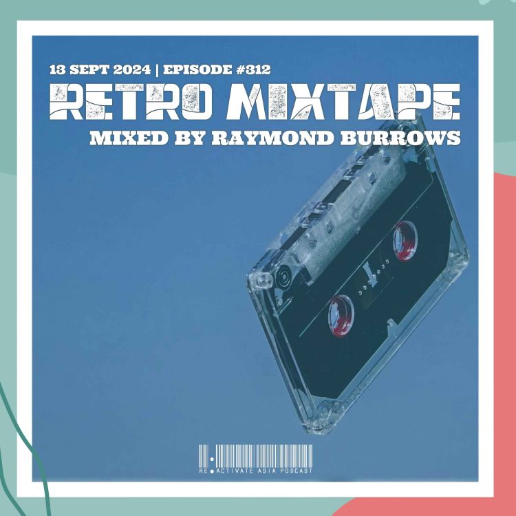 cover art for 312. Retro Mixtape - Mixed by Raymond Burrows (Singapore)