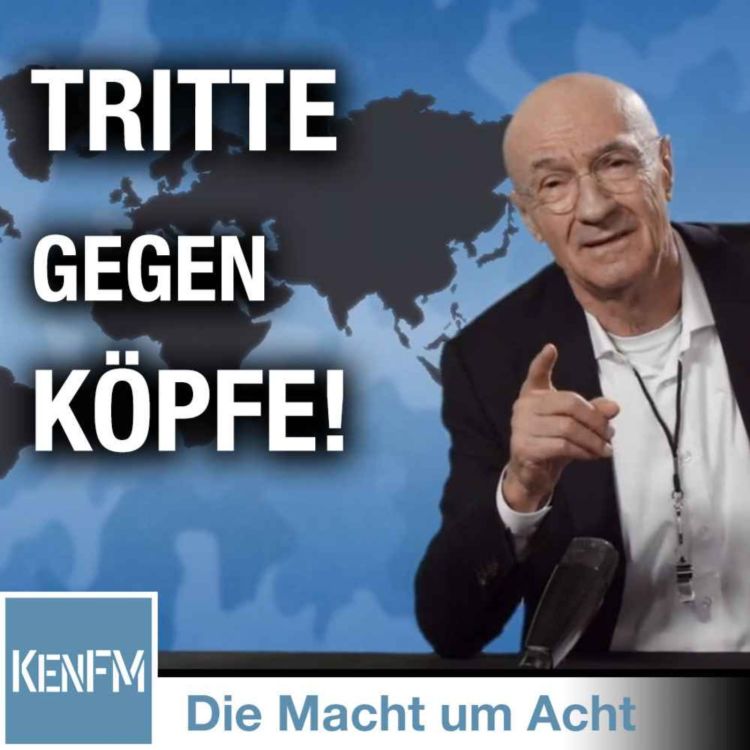 cover art for Die Macht um Acht (65) “Tritte gegen Köpfe!”