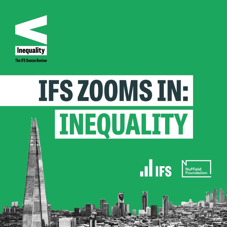 cover art for COMING SOON: IFS Zooms In: Inequality