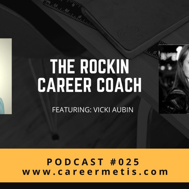 cover art for #25 – Career Expert Series – Vicki Aubin The Rockin Career Coach