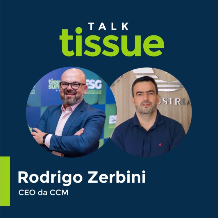 cover art for Talk Tissue com Rodrigo Zerbini, CEO da CCM