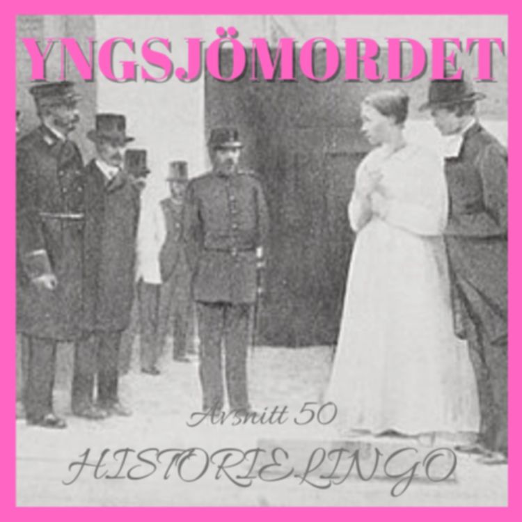 cover art for Avsnitt 50: Yngsjömordet