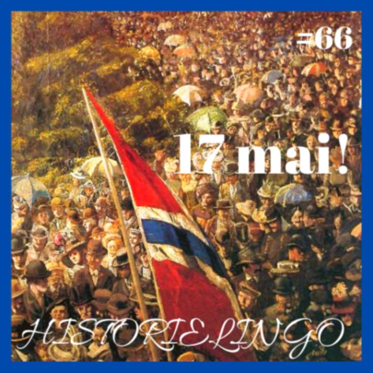 cover art for Avsnitt 66:  Varför firas 17:e maj?