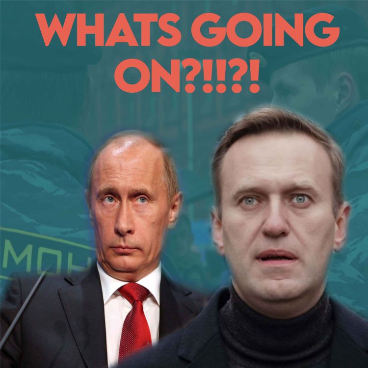 cover art for Alexei Navalny & Putin, What Is Going On?!? | Weekly News Roundup | Security Horizons Podcast|