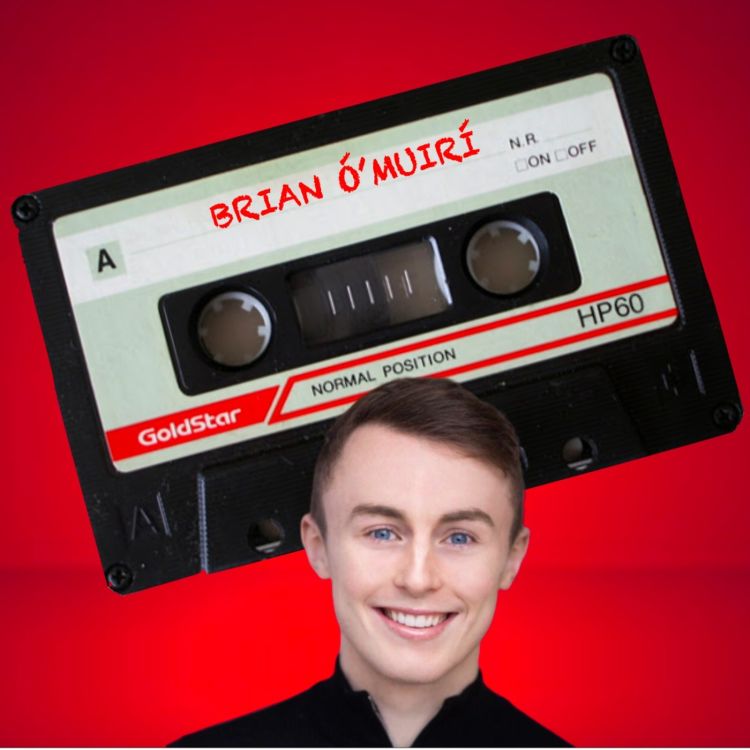 cover art for Musical Theatre Mixtape Podcast S1 Episode #3 - Brian Ó'Muirí