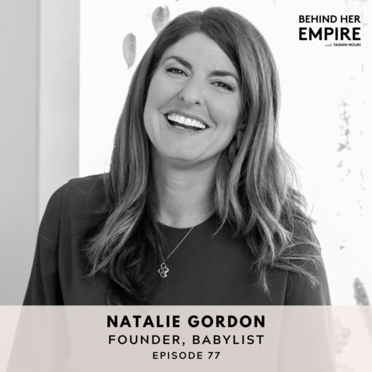 cover art for How to Get Over Your Fear of Starting with Natalie Gordon, Founder of Babylist