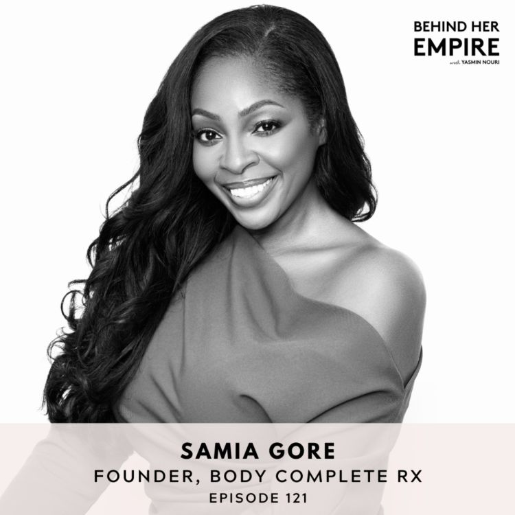 cover art for This is What Happens When You Never Give Up with Samia Gore, Founder of Body Complete Rx