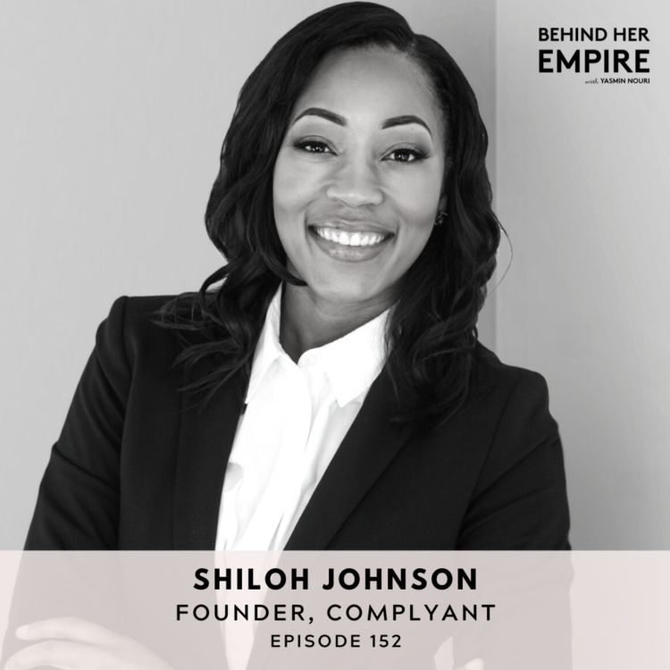 cover art for How This Young Single Mom Defied All Odds, Left Corporate & Built a Multimillion-Dollar Business with Shiloh Johnson, Founder of ComplYant