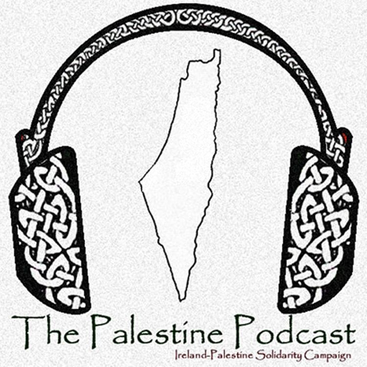 cover art for Palestine Podcast #37: Michael Lynk, Clare Daly, Tom Moerehout and Ann Kdair on ‘Stop Settlements – On The Road To Justice In Palestine’