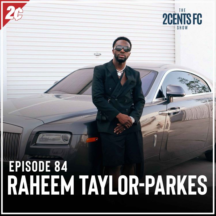 cover art for Episode: 84 | Raheem Taylor-Parkes