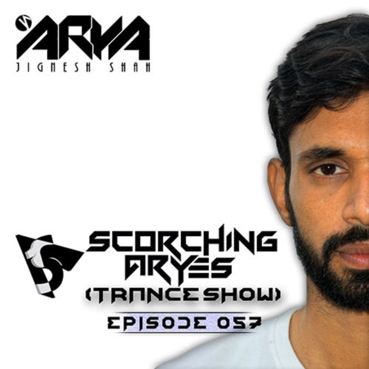 cover art for SCORCHING ARYes Episode 057 - ARYA (Jignesh Shah)