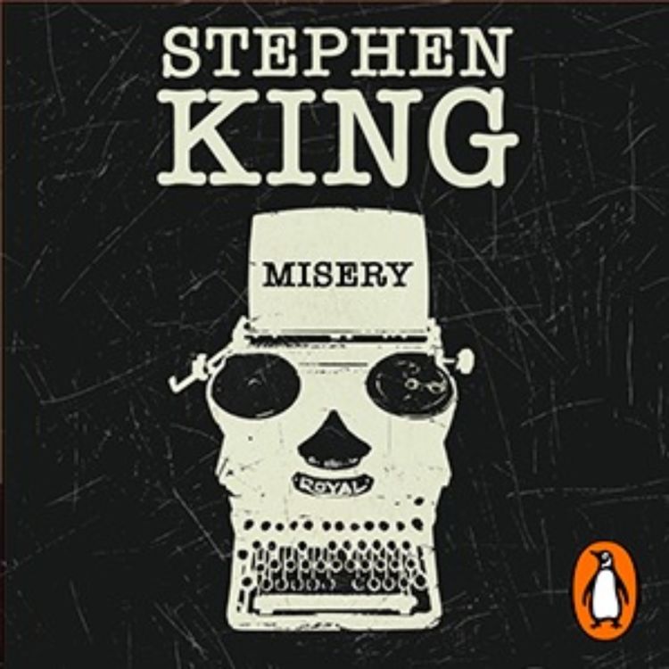 Misery Stephen King Penguin Audio Acast
