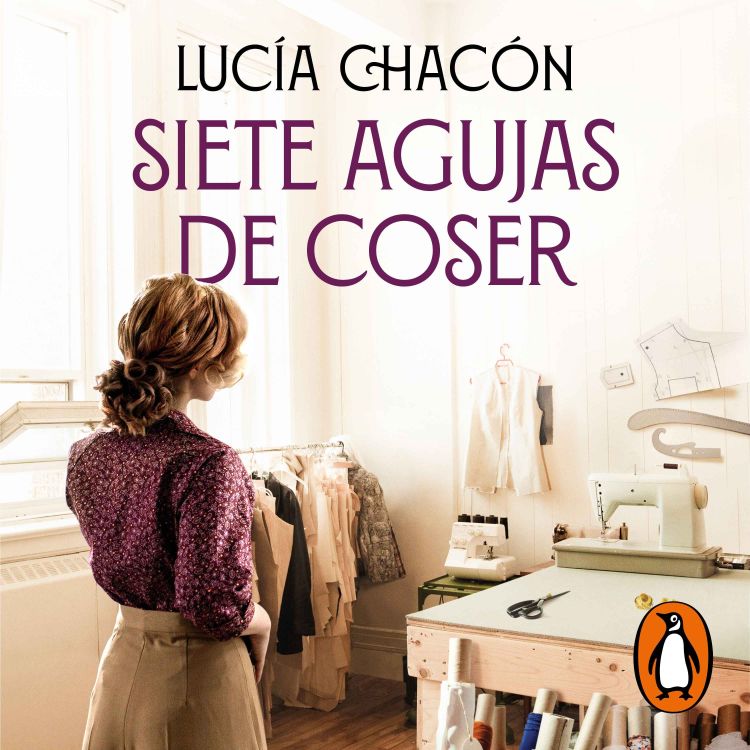 Audiolibro: Siete agujas de coser de Lucía Chacón 