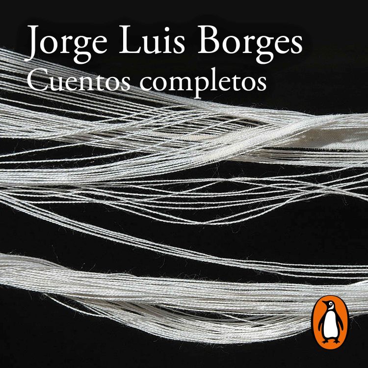 cover art for Audiolibro: "Cuentos completos", de Jorge Luis Borges