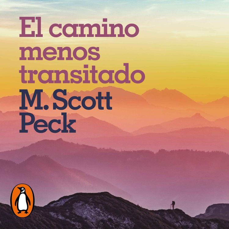 cover art for Audiolibro: El camino menos transitado Hacia el amor, la serenidad y la plenitud - M. Scott Peck