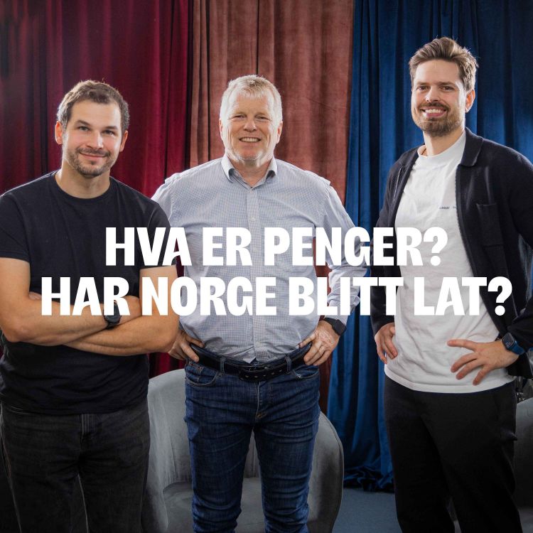 cover art for 185 - Hva er penger? Har Norge blitt lat? 