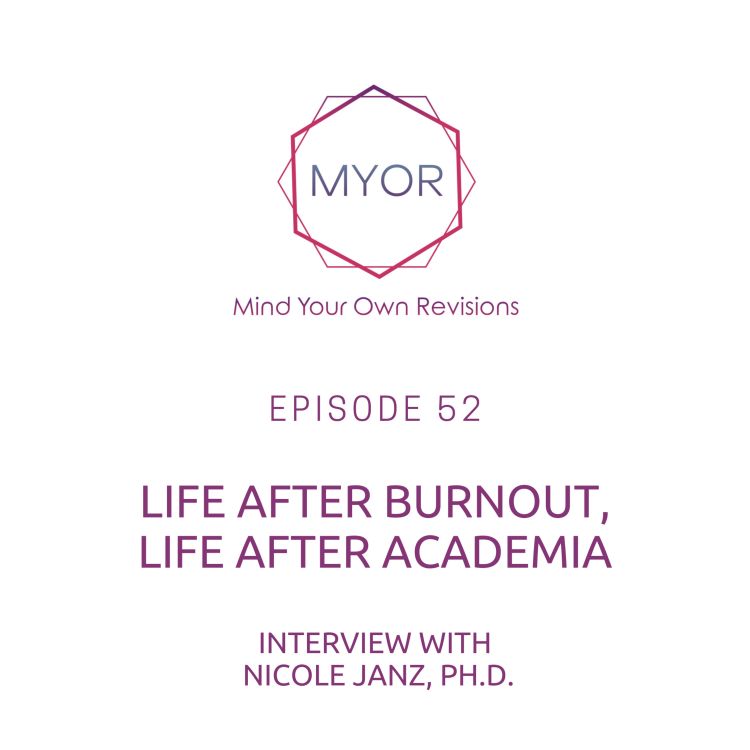 cover art for E52: Life after Burnout, Life after Academia with Nicole Janz, Ph.D.