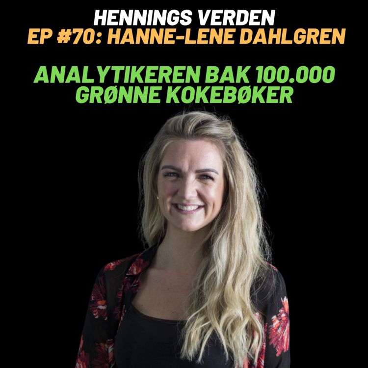 cover art for #70 Hanne-Lene Dahlgren: Analytikeren bak 100.000 grønne kokebøker