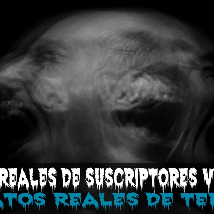 cover art for Relatos reales de suscriptores Volumen 2 (Relatos reales de terror)