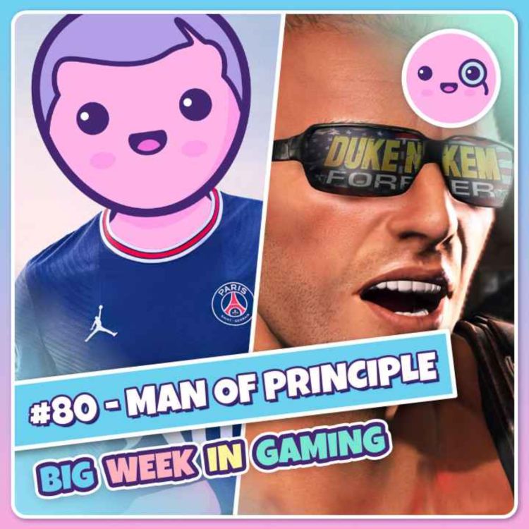 cover art for 080: Man Of Principle (Starfield, Duke Nukem Forever, Skull & Bones)