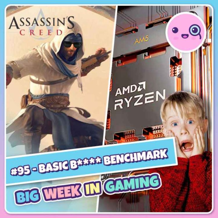 cover art for 095: Basic B**** Benchmark (Assassin's Creed Mirage, FromSoftware, JoJo's Bizarre Adventure, Halo)