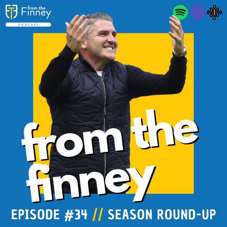 cover art for Episode #34 // Season Round-Up // From the Finney Podcast