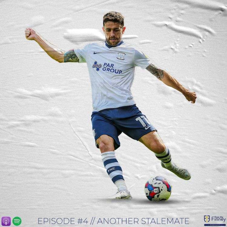 cover art for Episode #4 // Another Stalemate // From the Finney Podcast