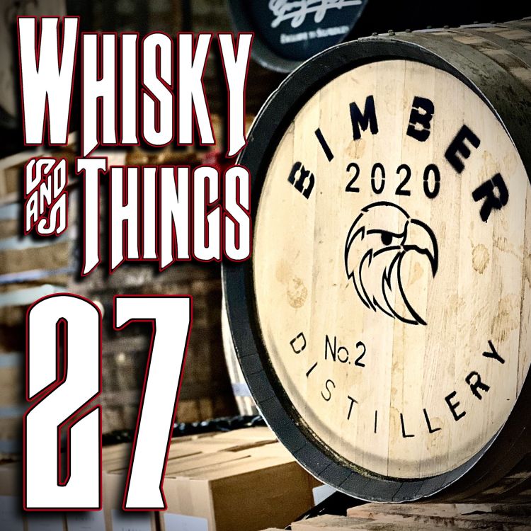 cover art for EP27 BIMBER DISTILLERY - London Single Malt Distillery Tour