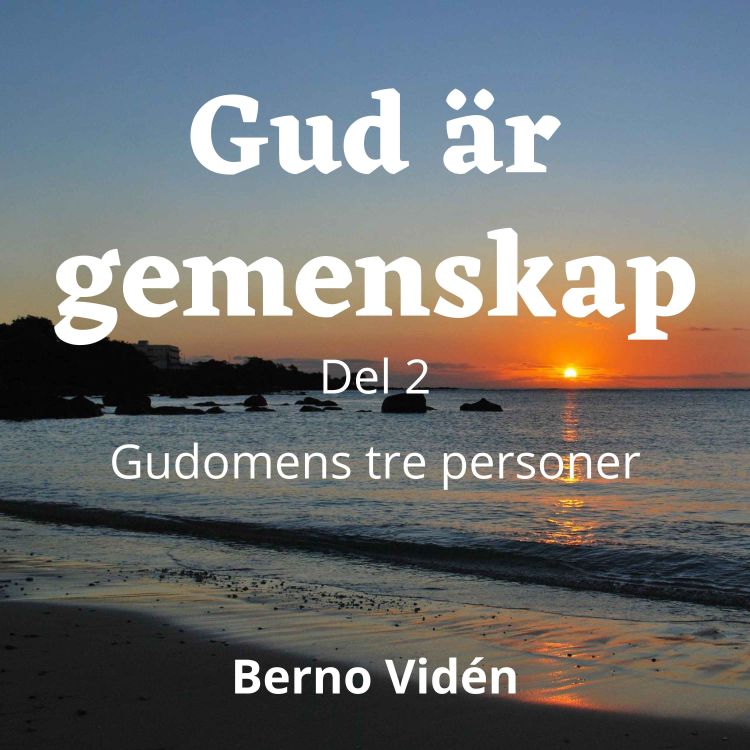 cover art for Gud är gemenskap, del 2: Gudomens tre personer