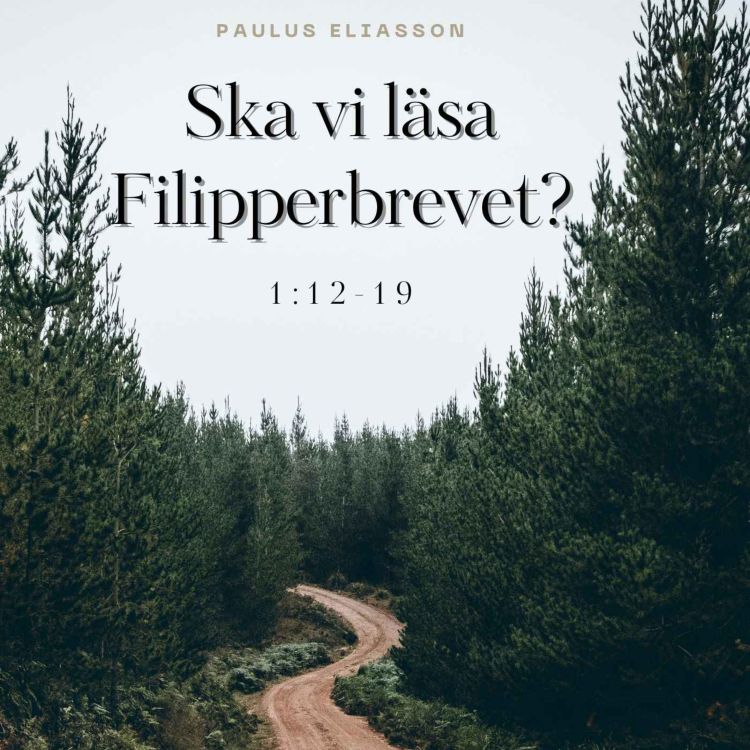 cover art for Ska vi läsa Filipperbrevet? (1:12-19)