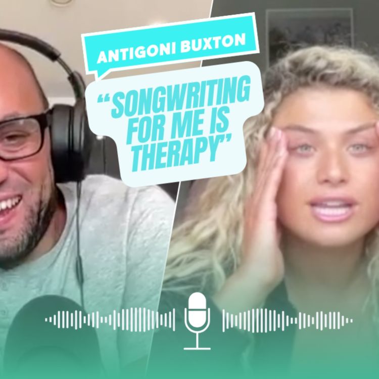 cover art for EP287- Antigoni Buxton | Songwriting for me is therapy