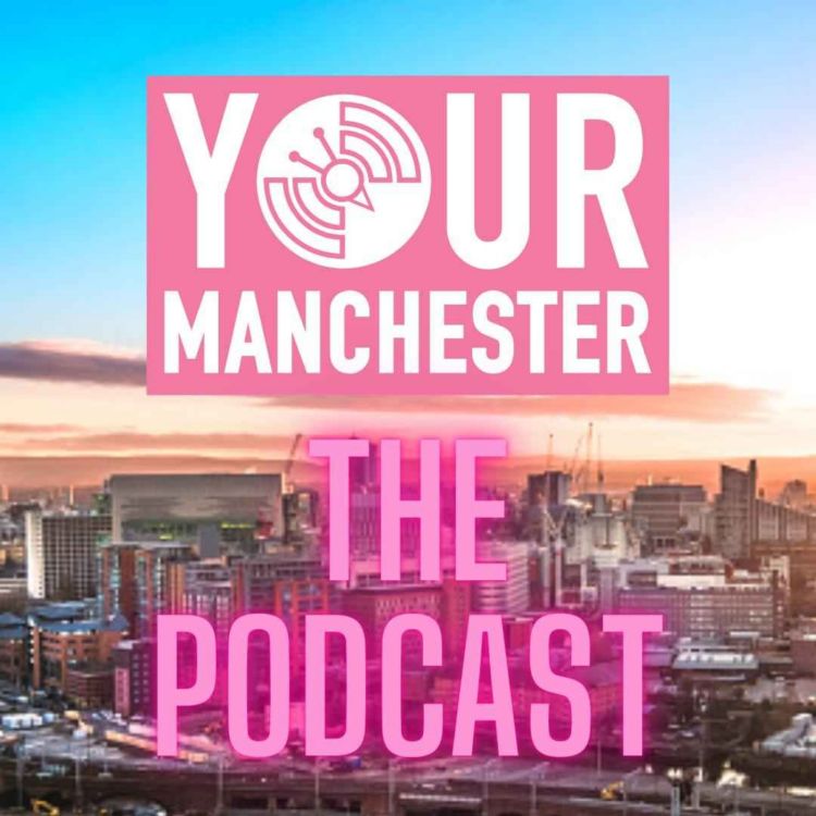 cover art for Your Manchester with Henry Lewis and Sophie Willan 