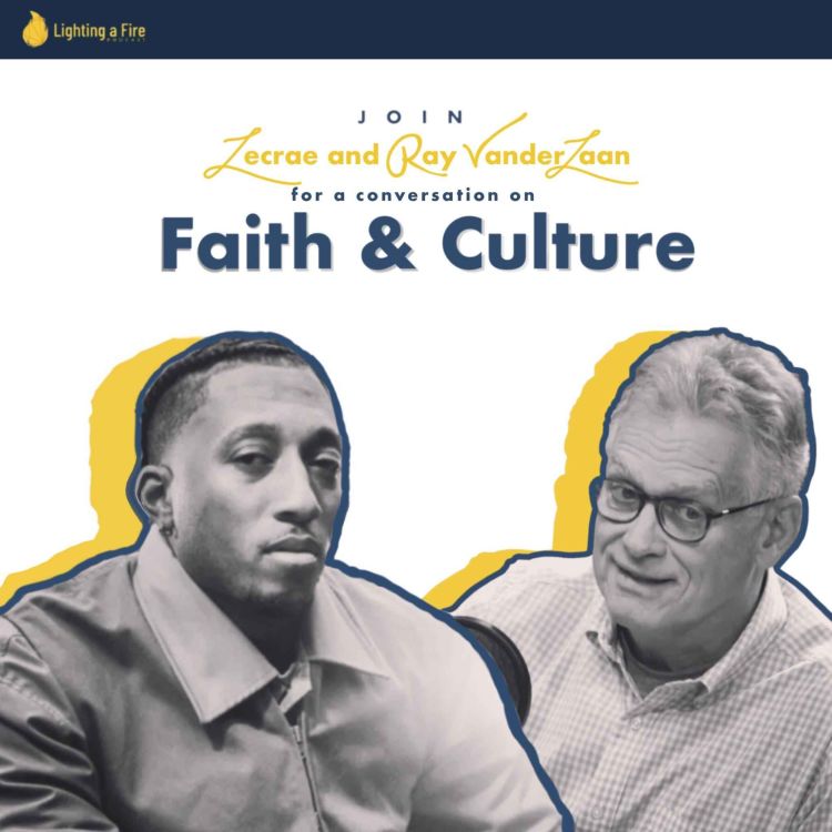 cover art for Faith & Culture - with Lecrae and Ray VanderLaan