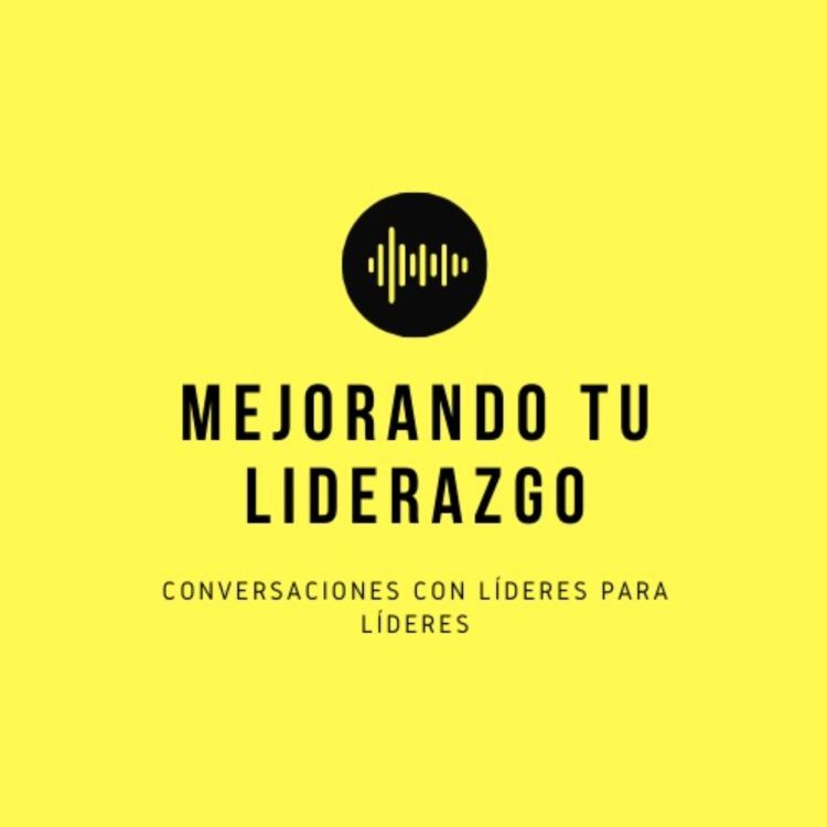 Oratoria y comunicación - Mejorando tu liderazgo | Acast