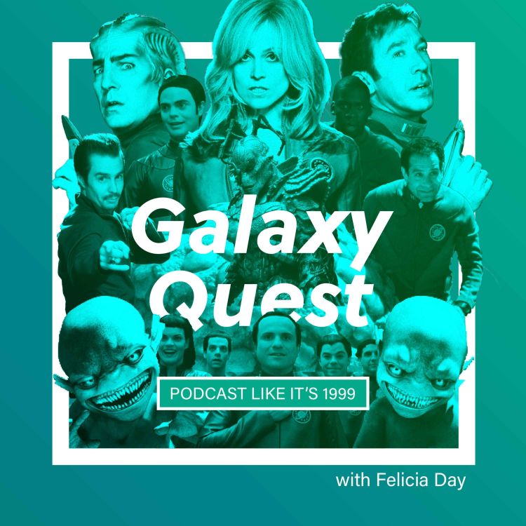 153: Galaxy Quest w/ Felicia Day - Podcast Like It's | Acast