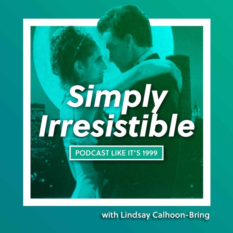 cover art for 236: Simply Irresistible with Lindsay Calhoon-Bring