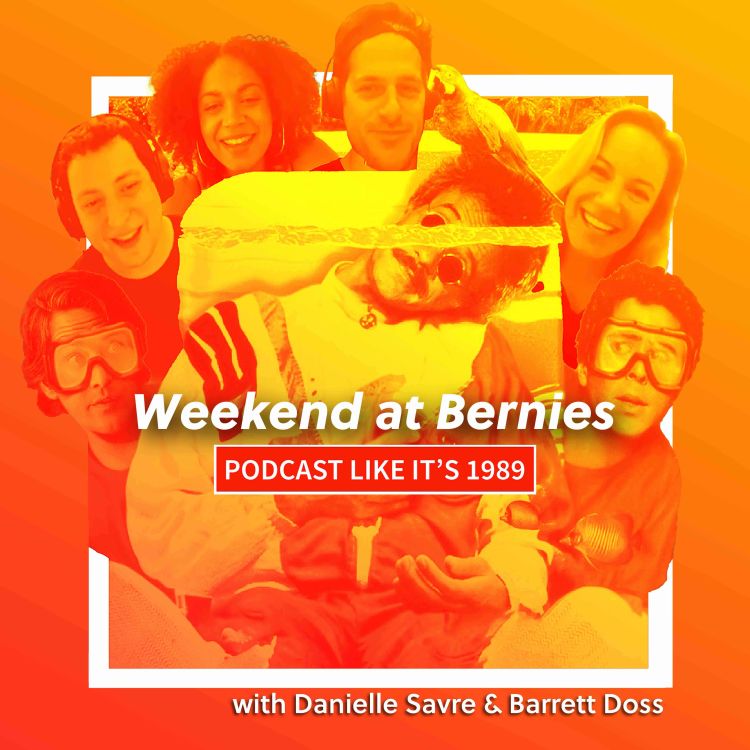 cover art for 1989: Weekend At Bernie's with Danielle Savre & Barrett Doss