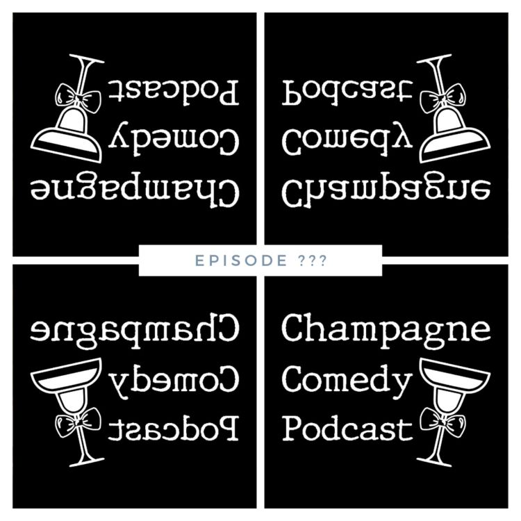 cover art for A Champagne Comedy Podcast Update