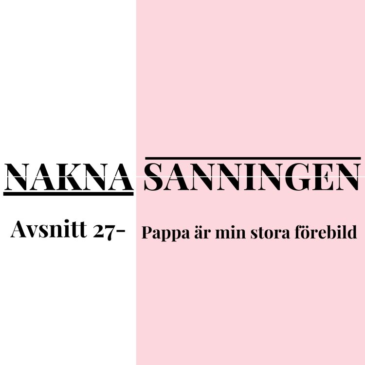 cover art for Avsnitt 27 - Pappa är min stora förebild