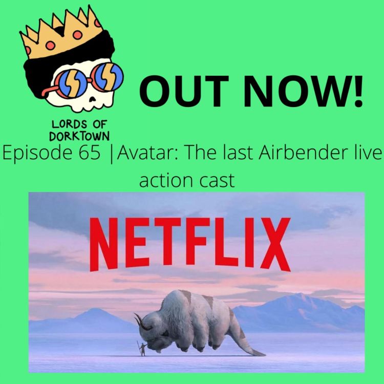 cover art for Ep. 65 Avatar: The Last Airbender live action cast