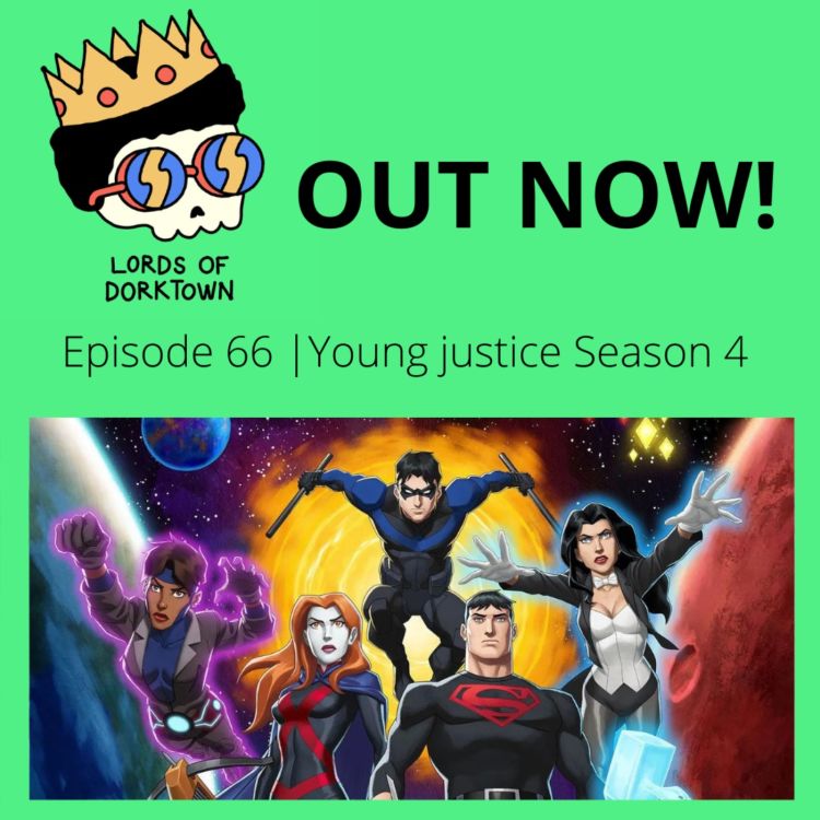 cover art for Ep. 66 Young Justice Season 4