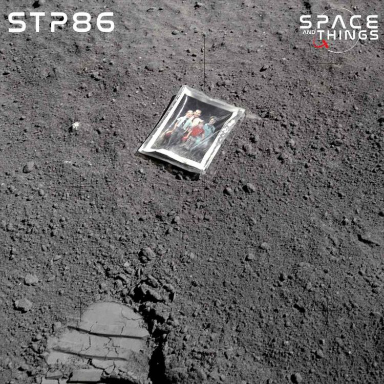 cover art for STP86 - The Human Moments of Apollo 16 - Remastering Apollo - With Andy Saunders