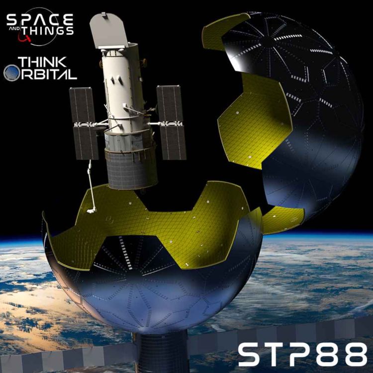 cover art for STP88 - The Future Of Commercial Space Stations - ThinkOrbital - with Sebastian Asprella and Jim MacConnell