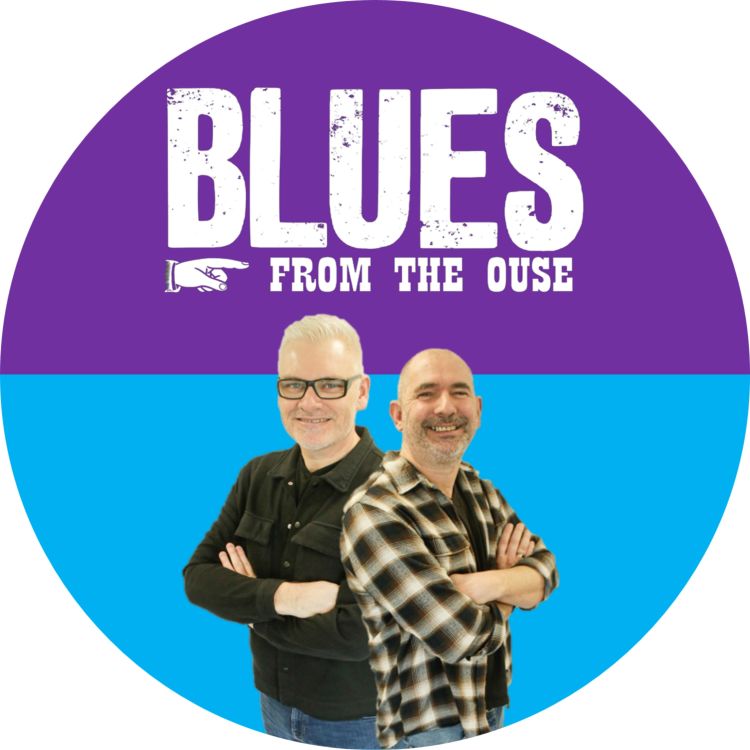 cover art for #178 Blues From The Ouse on Jorvik Radio with Paul Winn & Ben Darwin 10.05.23