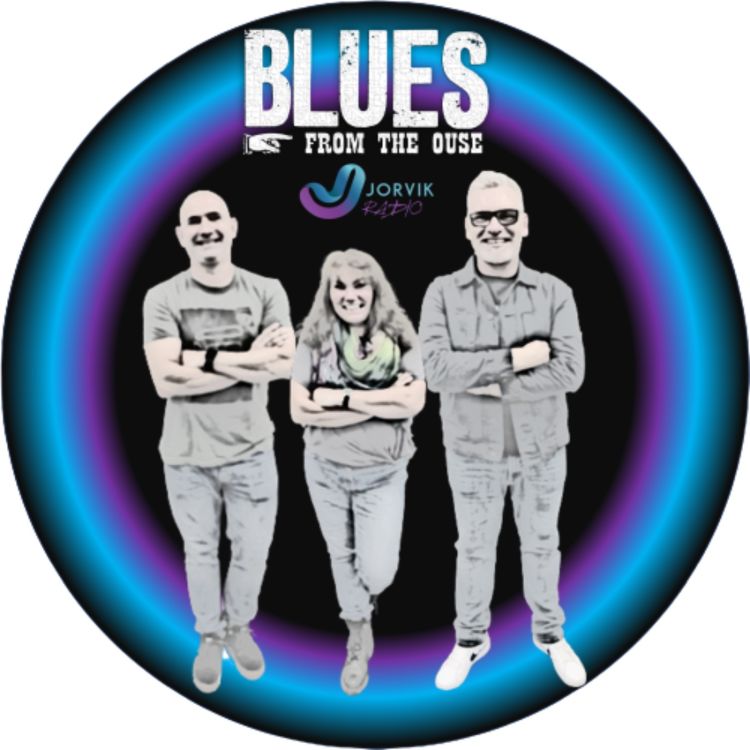 cover art for #224 Blues From The Ouse on Jorvik Radio with Paul Winn, Ben Darwin & Angie Howe 10.04.24